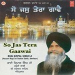 So Jas Tera Gaawai - Bhai Harnaam Singh Ji-Srinagar Wale Song Download